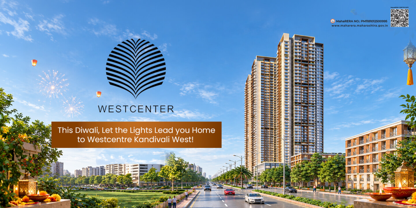 This Diwali, Let the Lights Lead You Home to Westcenter, Kandivali West!